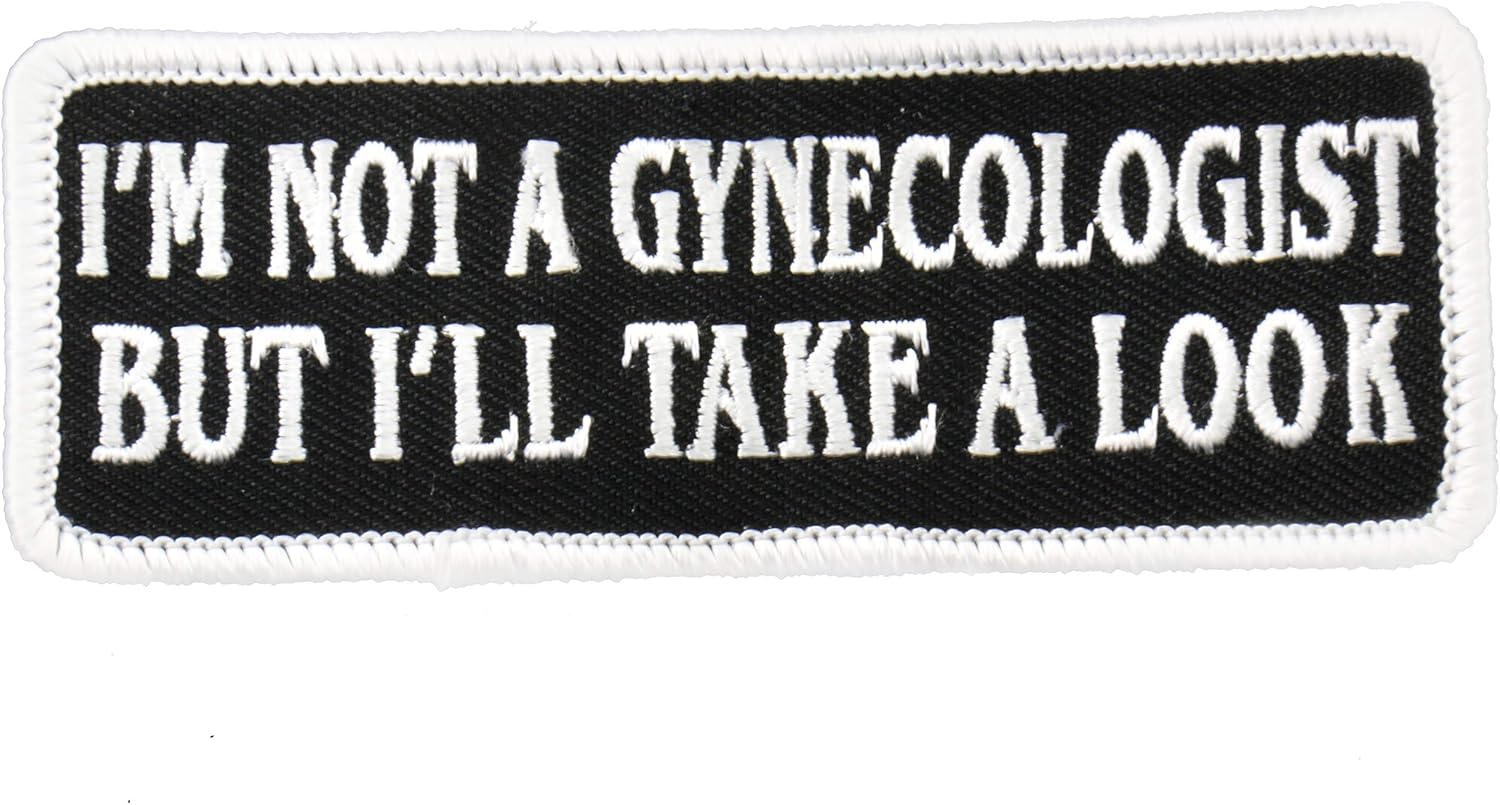 Hot Leathers I'M Not A Gynecologist Patch (4" Width x 2" Height)