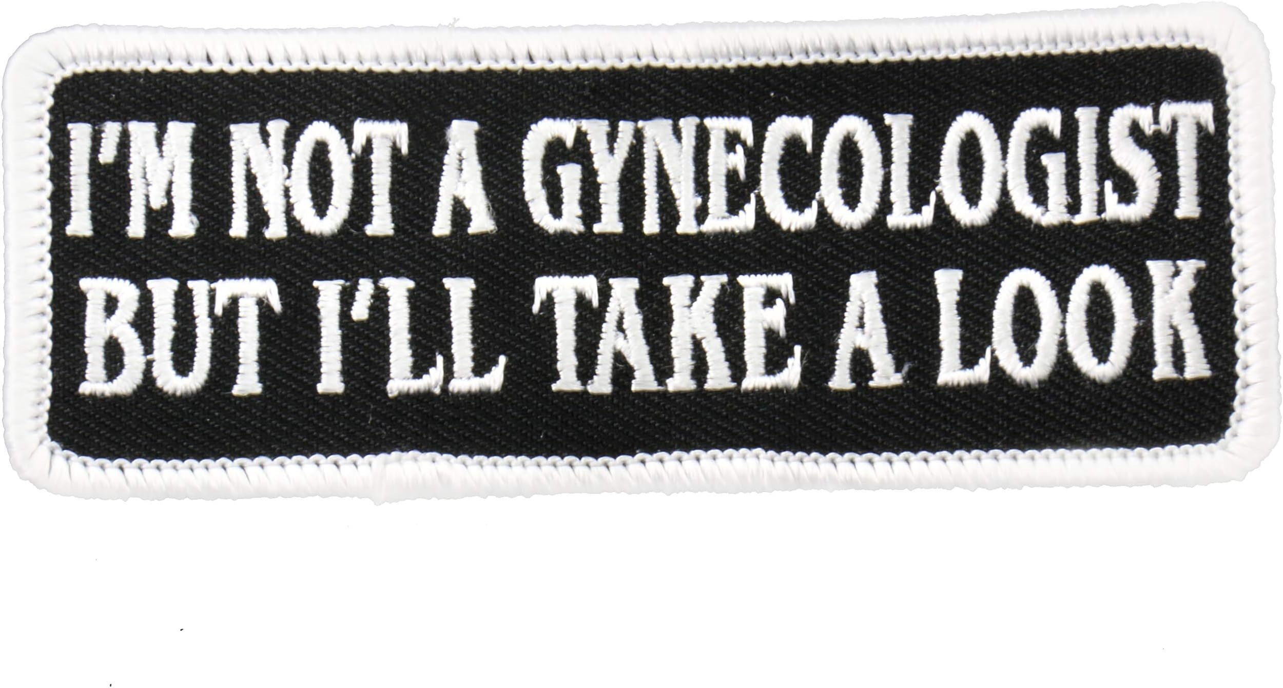 Hot Leathers I'M Not A Gynecologist Patch (4" Width x 2" Height)