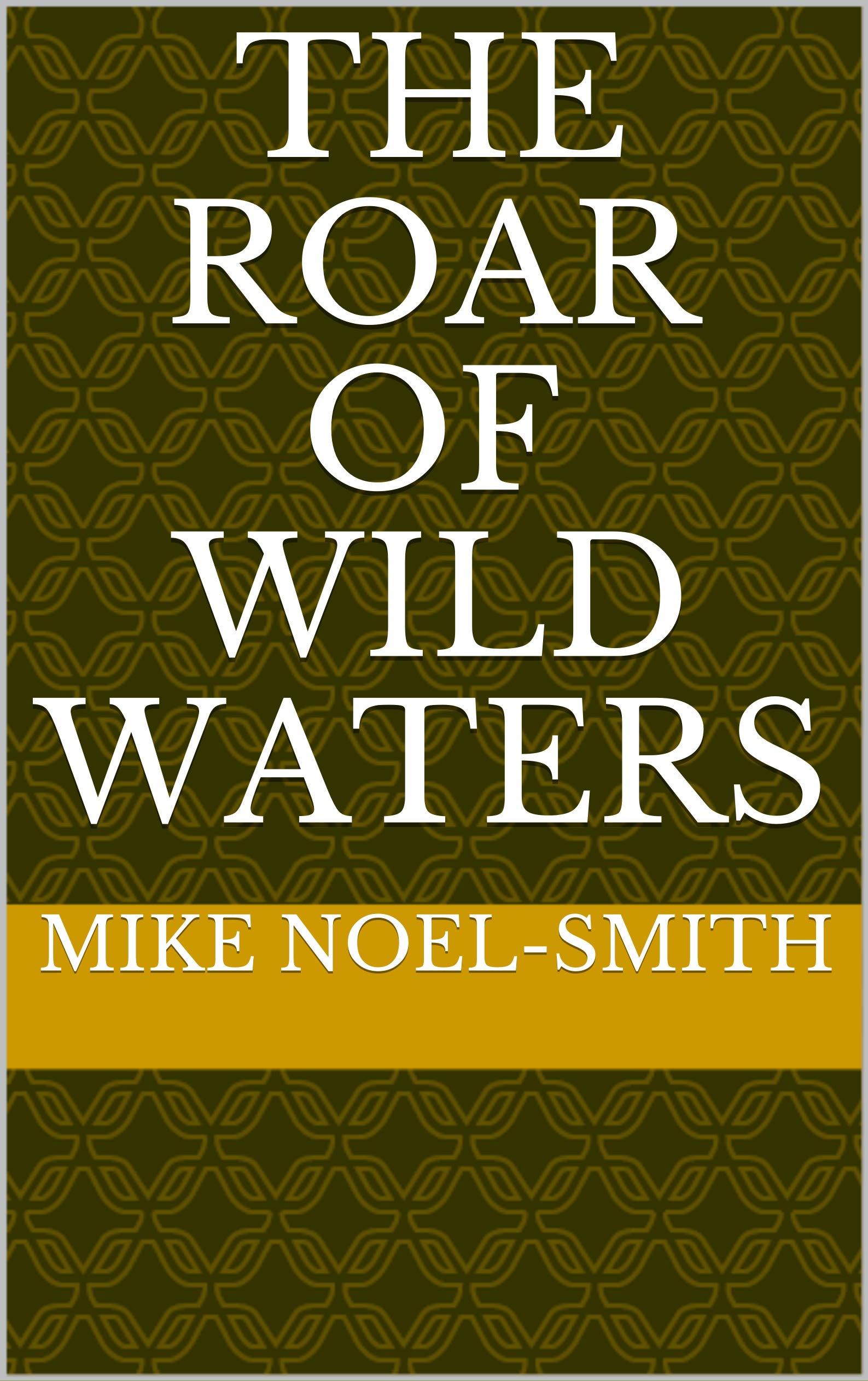Wild Waters in the Roar