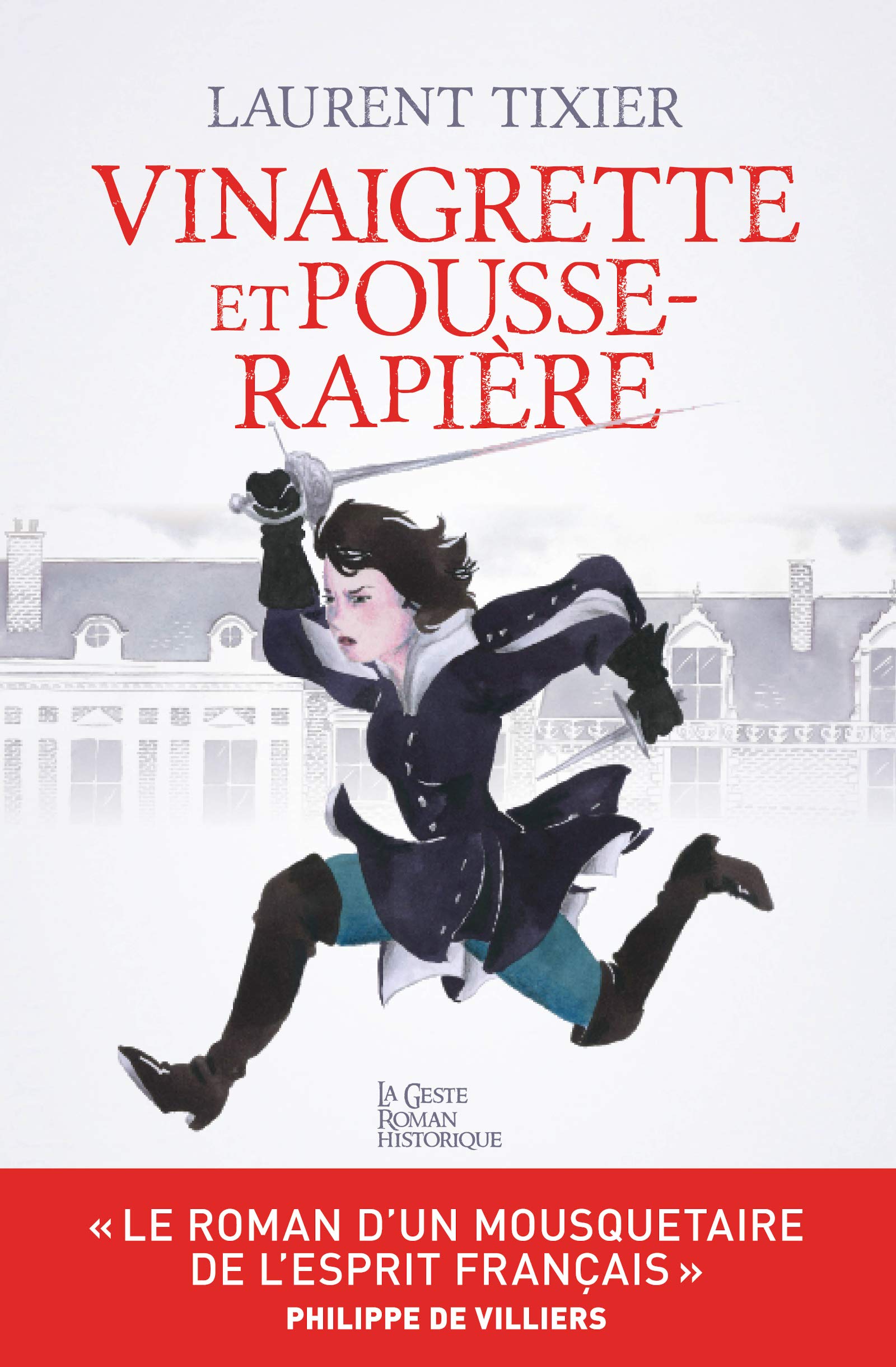 Vinaigrette et Pousse-Rapière: Ou les aventures « tribulatoires » d'Arnaud de Villelouet (Romans historiques) (French Edition)