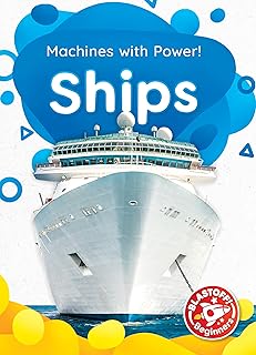 Ships (Machines With Power!)