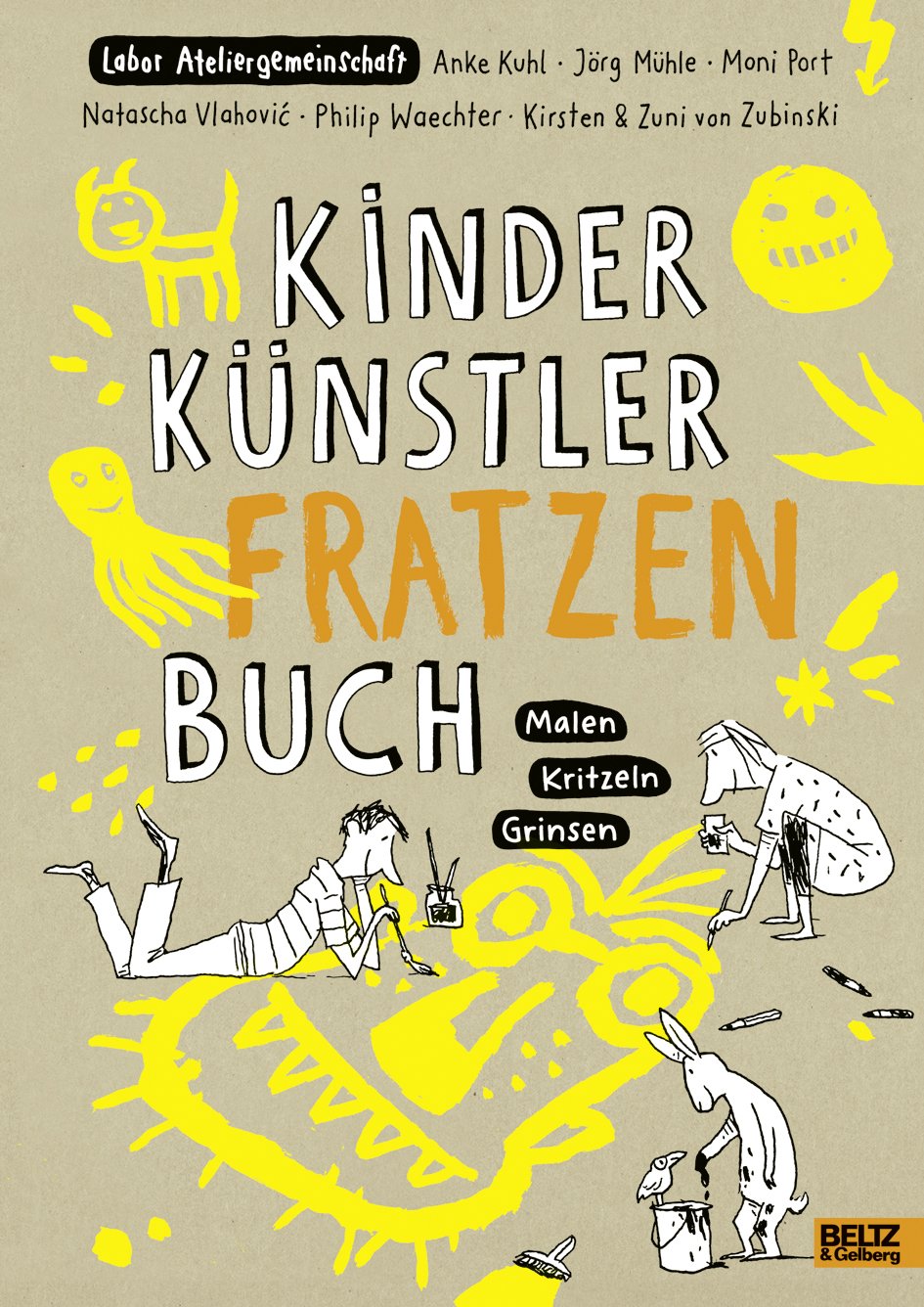 KINDER KÜNSTLER FRATZENBUCH: Malen Kritzeln Grinsen
