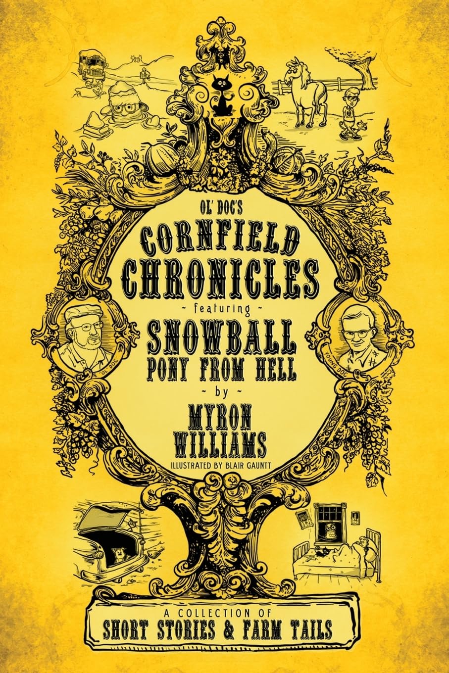 Cornfield Chronicles: Featuring Snowball: Pony from Hell
