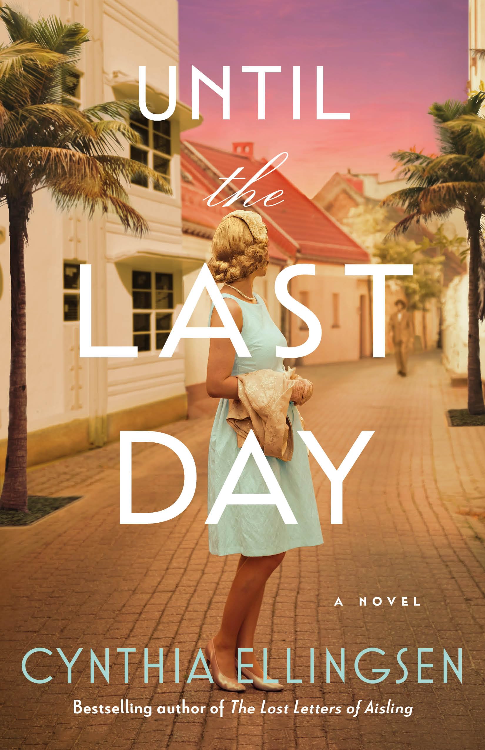Until the Last Day: A Novel