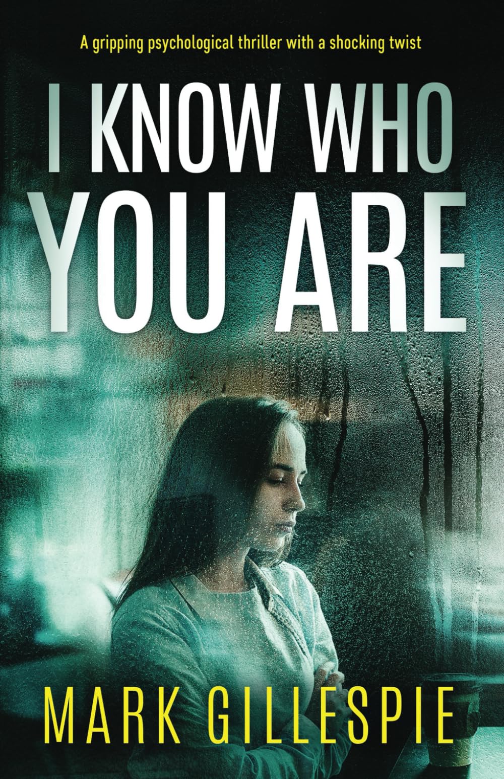 I Know Who You Are: a gripping psychological thriller with a shocking twist