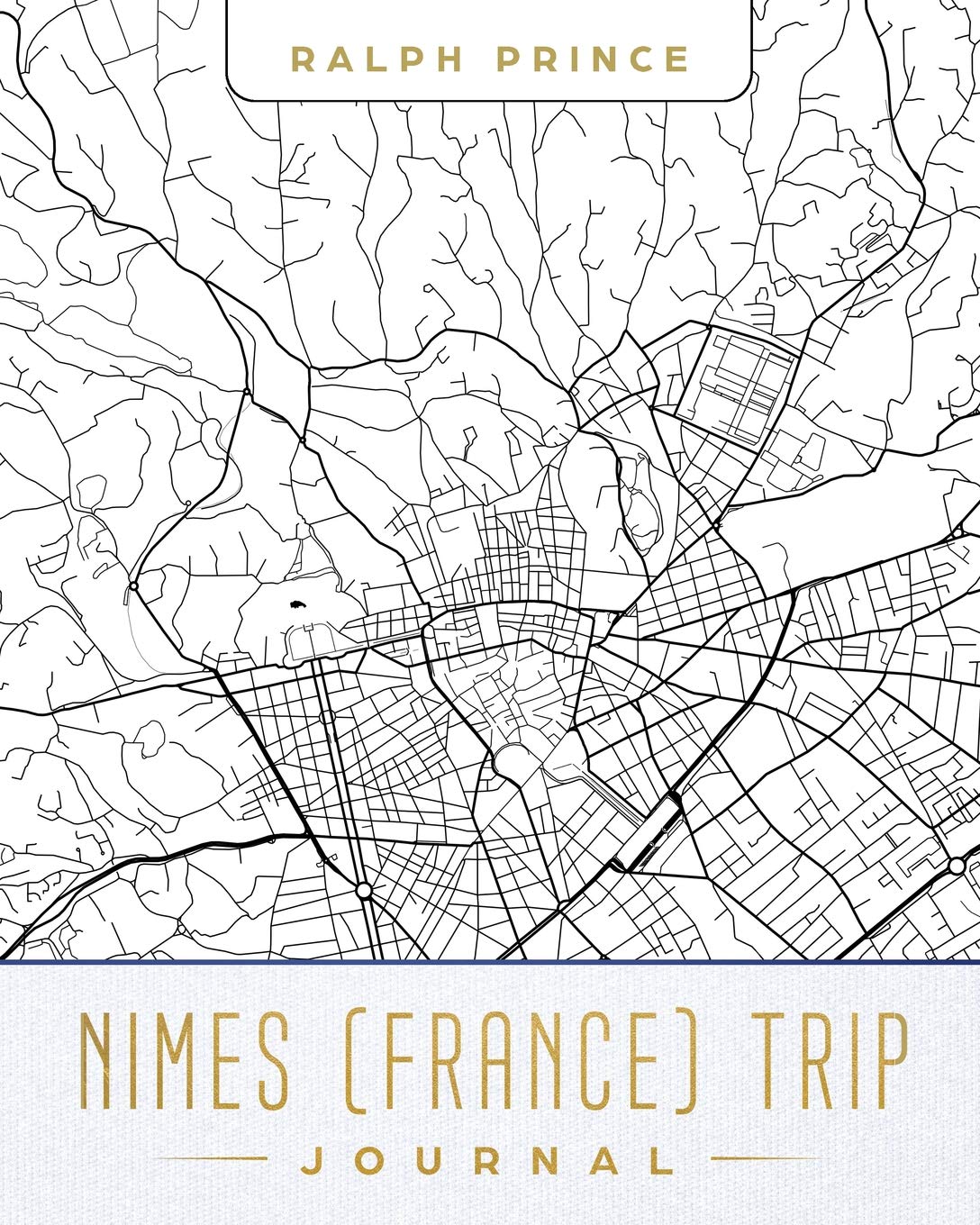 Nimes (France) Trip Journal: Lined Travel Journal/Diary/Notebook With Nimes (France) Map Cover Art