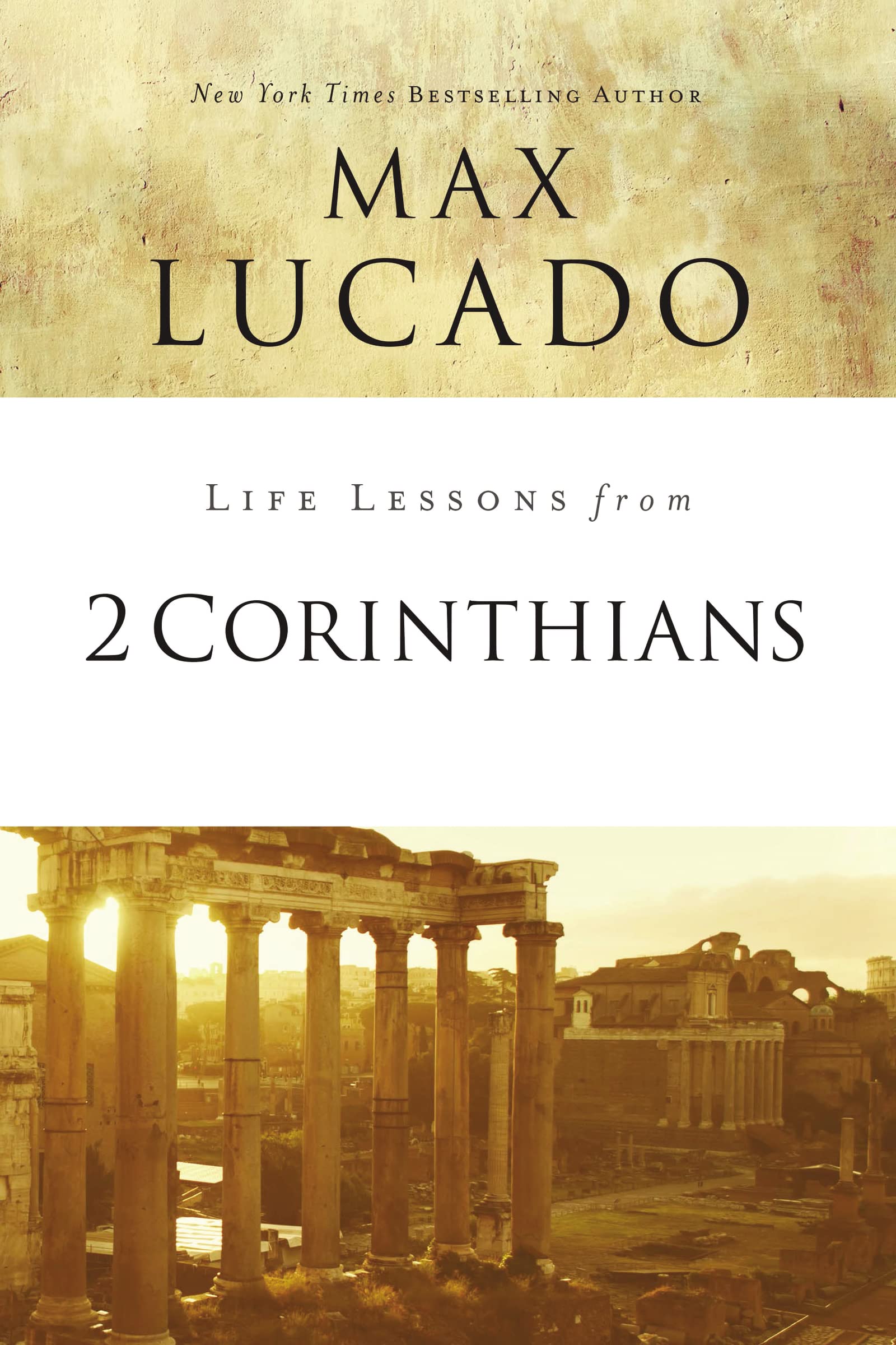 Life Lessons from 2 Corinthians: Remembering What Matters