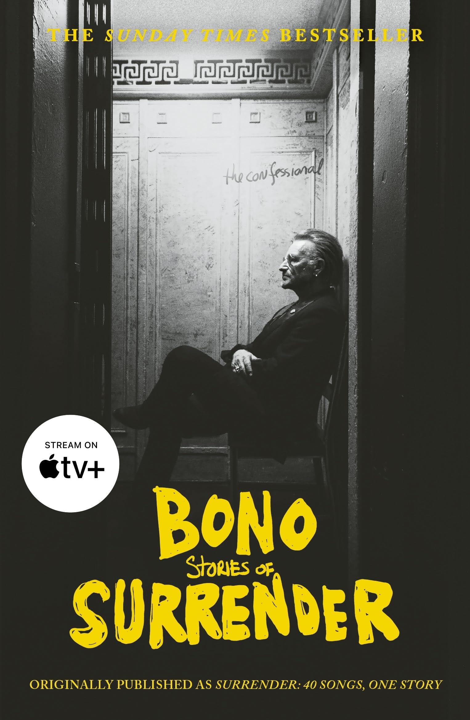 Bono: Stories of Surrender: Bono Autobiography: 40 Songs, One Story