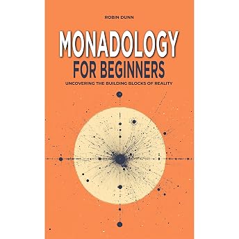 Monadology for Beginners Audiobook by Robin Dunn episode artwork