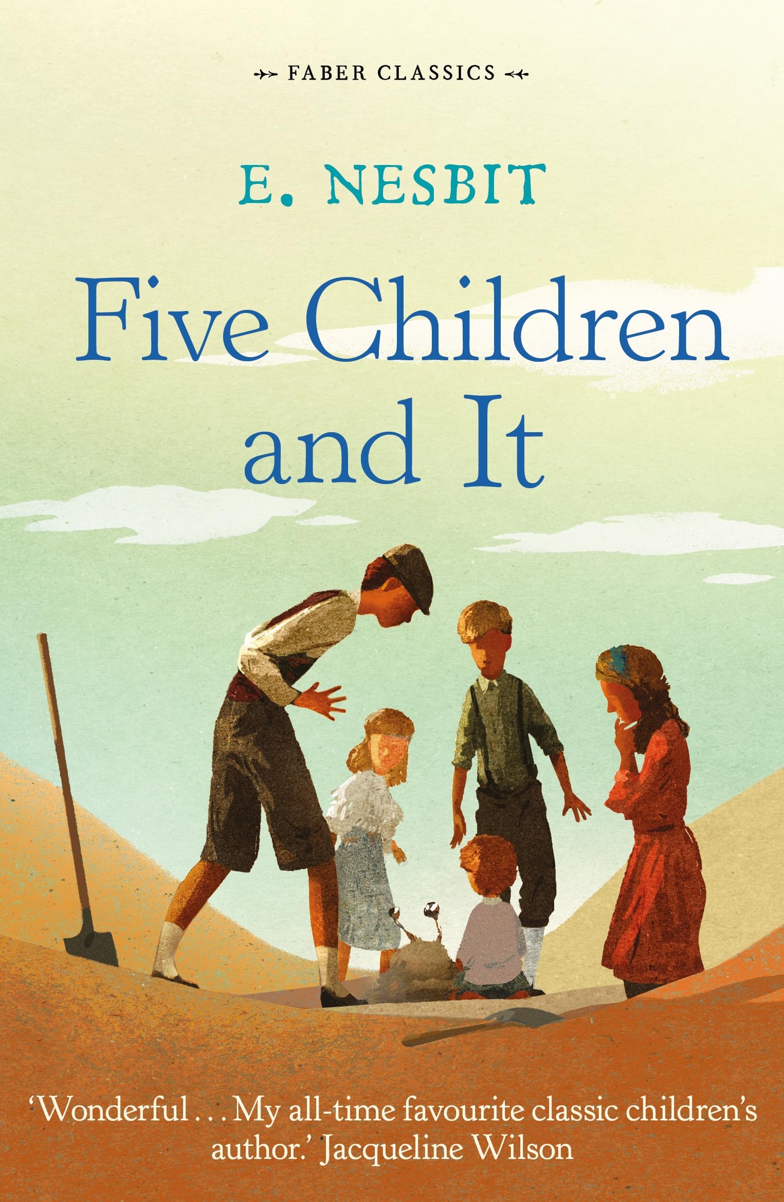 FIVE CHILDREN AND IT: 1 (Faber Children's Classics)