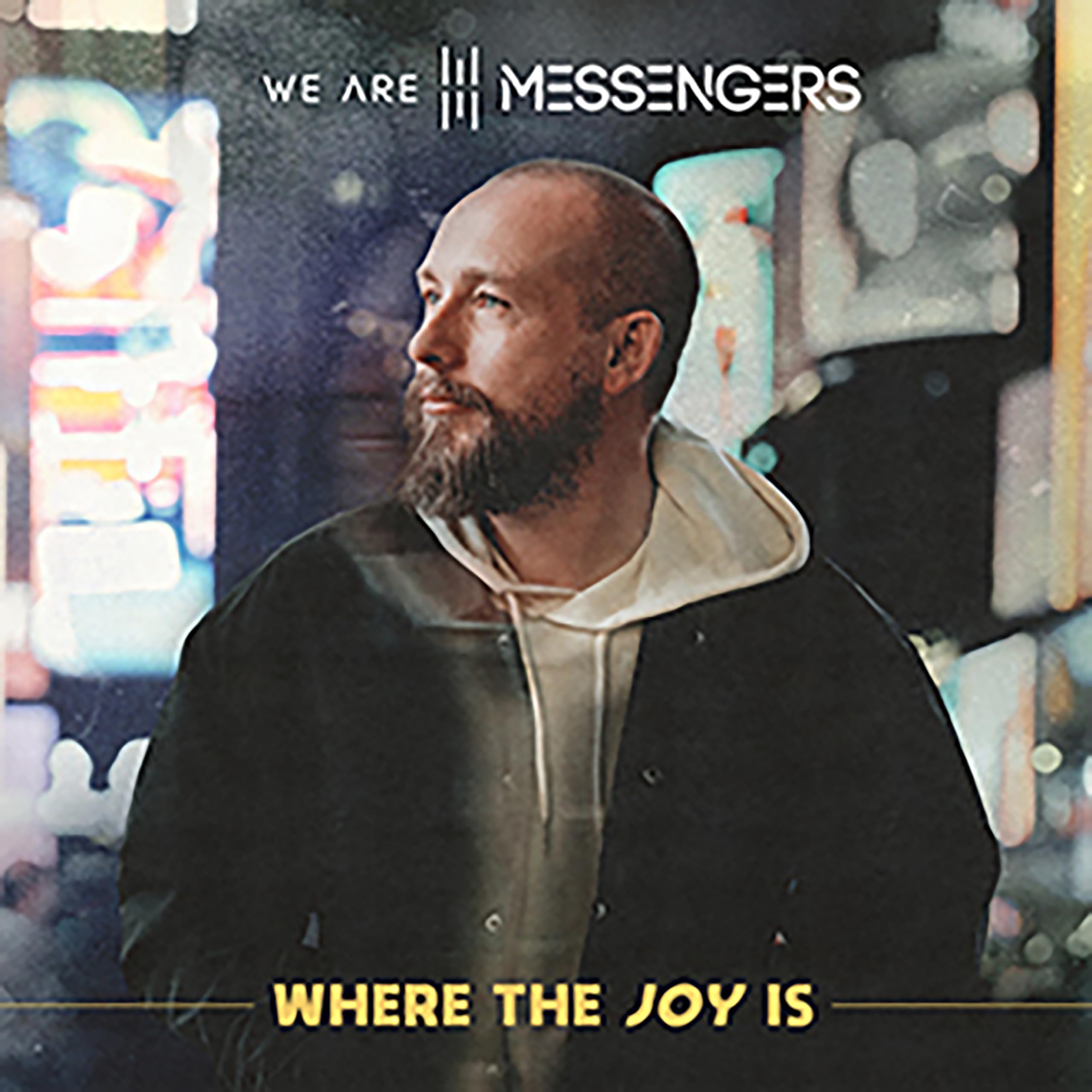 We Are Messengers Where the Joy Is LP Vinyl NEW