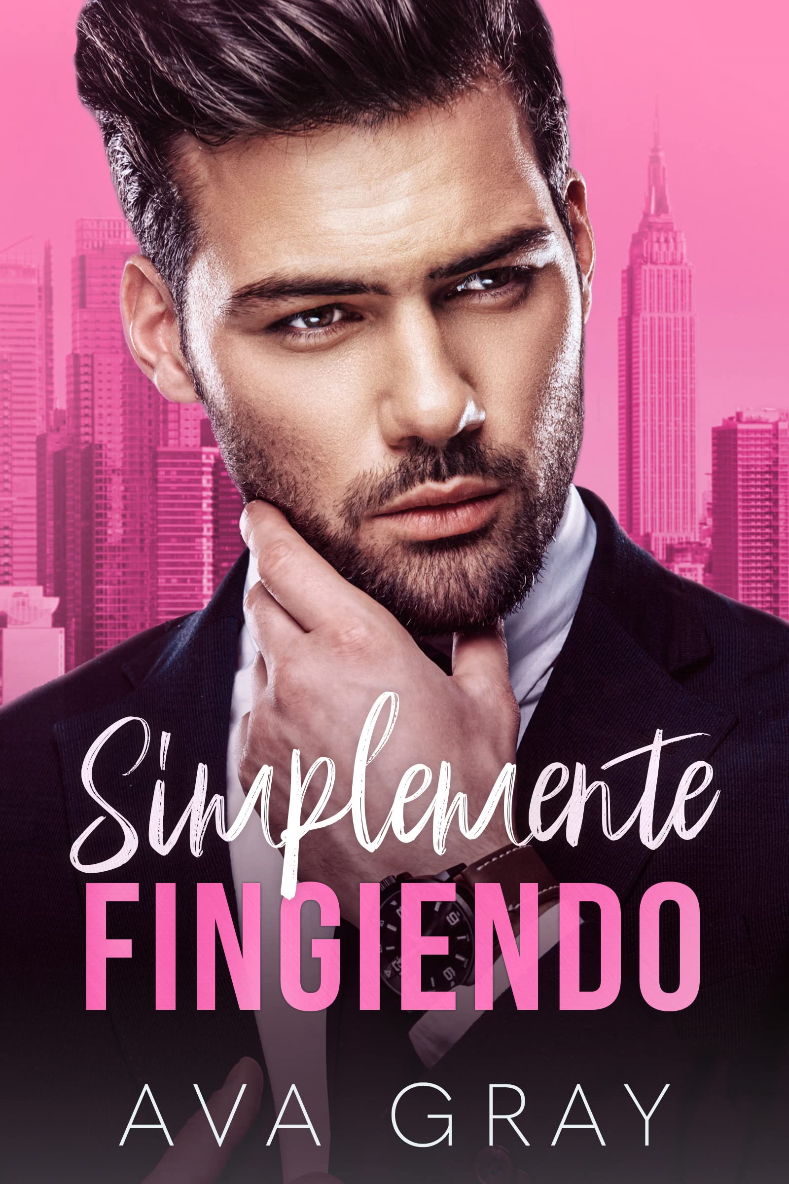 Simplemente Fingiendo (Los Millonarios Machos Alfa) (Spanish Edition)
