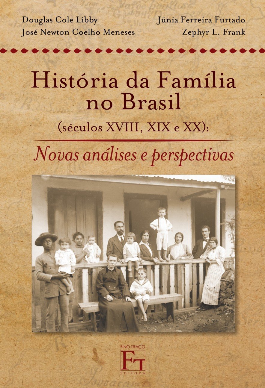 História da Família no Brasil (séculos XVIII, XIX e XX): Novas