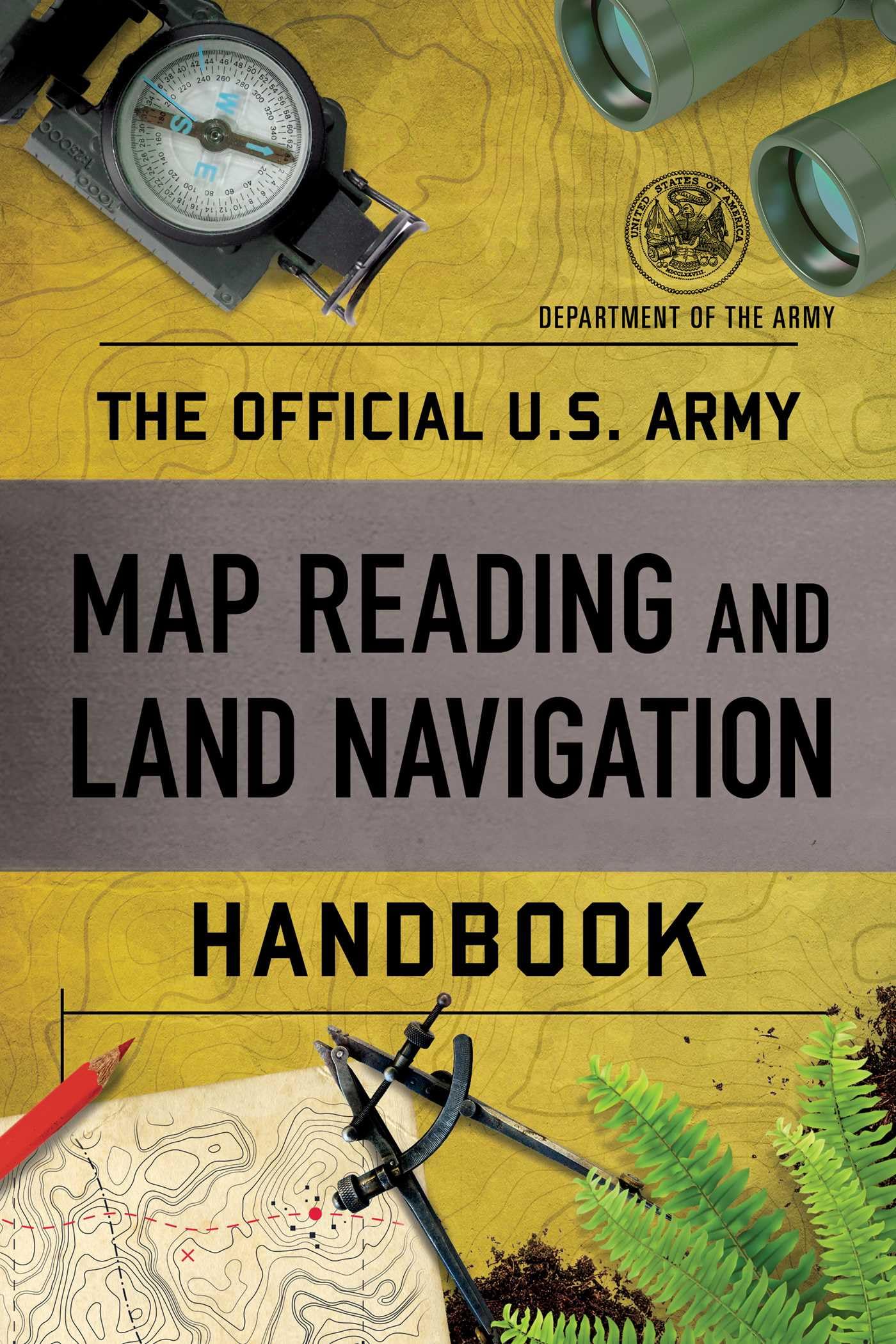 The Official U.S. Army Map Reading and Land  by Department of the Army PAPERBACK