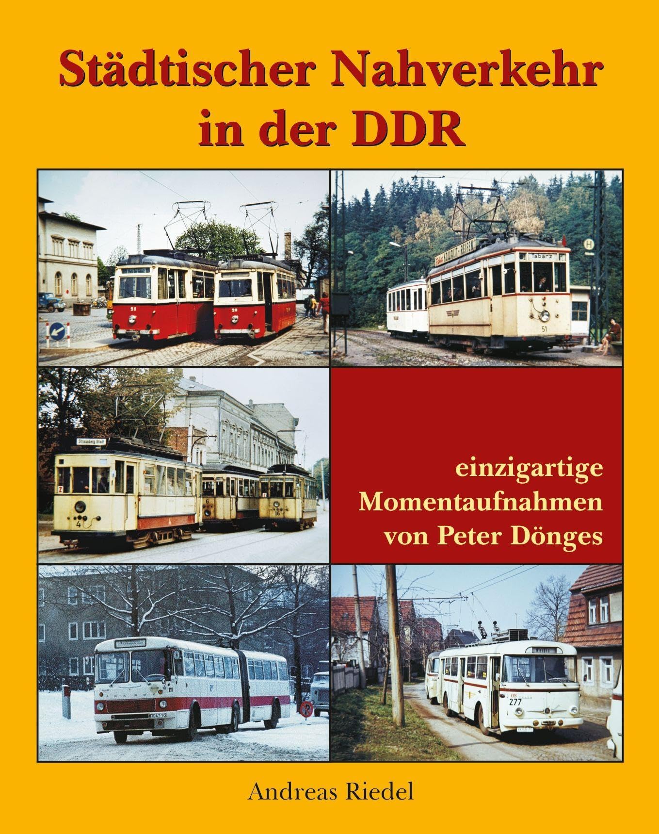 Städtischer Nahverkehr in der DDR: einzigartige Momentaufnahmen von Peter Dönges