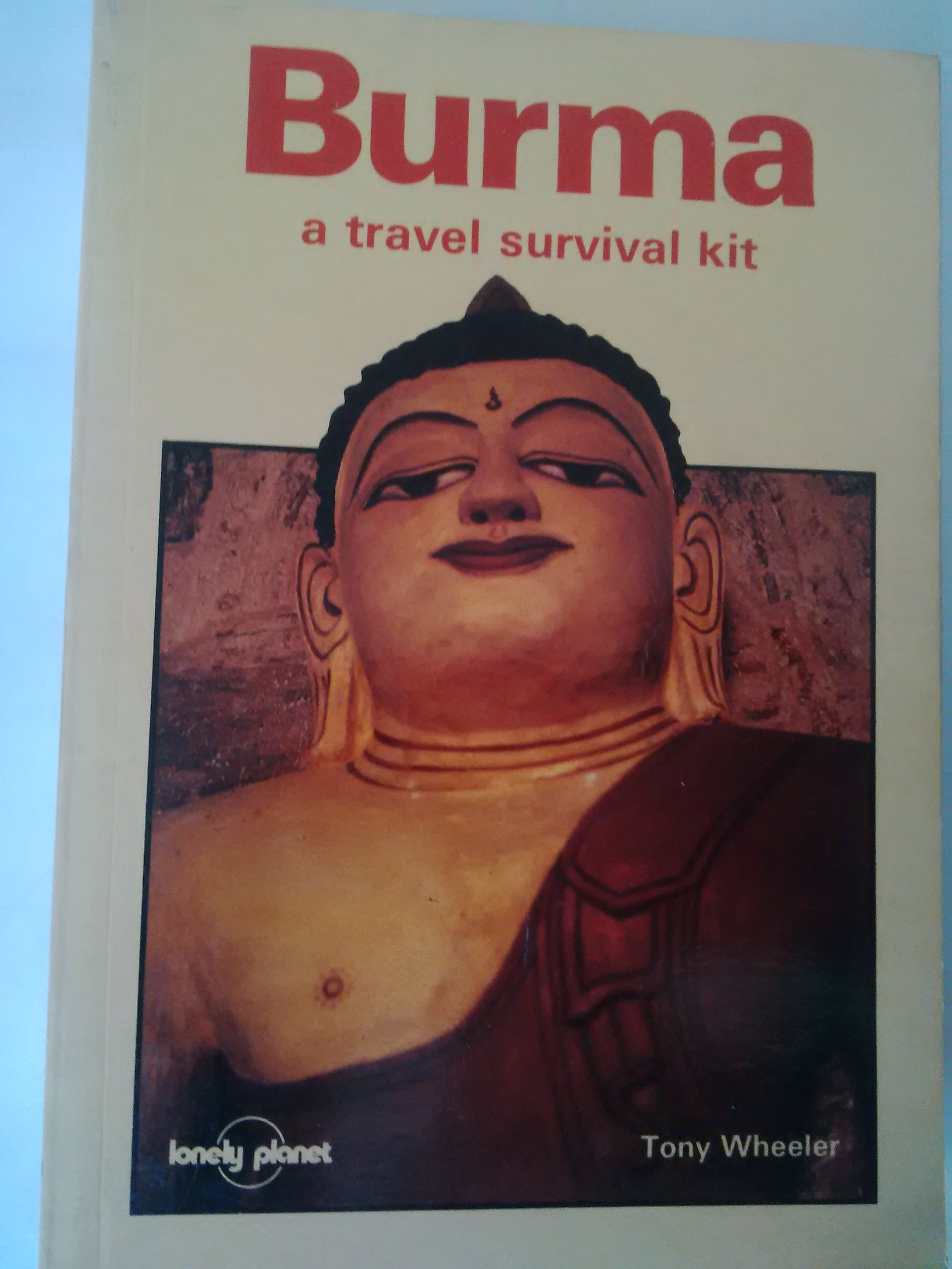 Burma: A Travel Survival Kit