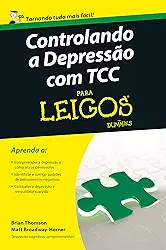 Controlando a Depressão com TCC Para Leigos