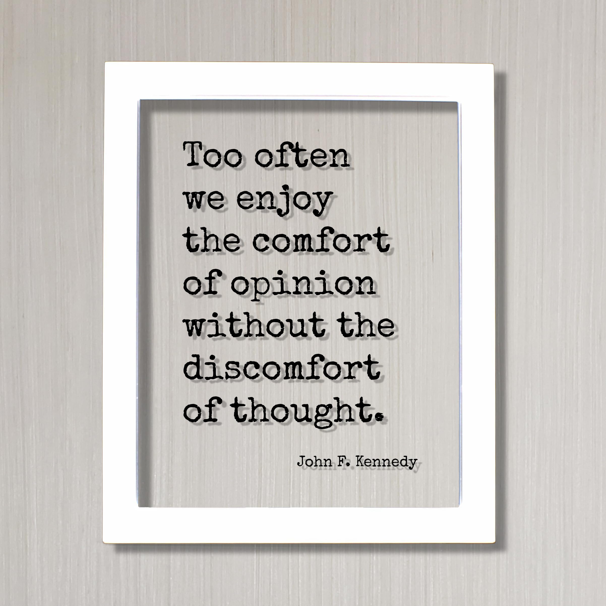 Amazon.com: John F. Kennedy - Quote - Too often we enjoy the