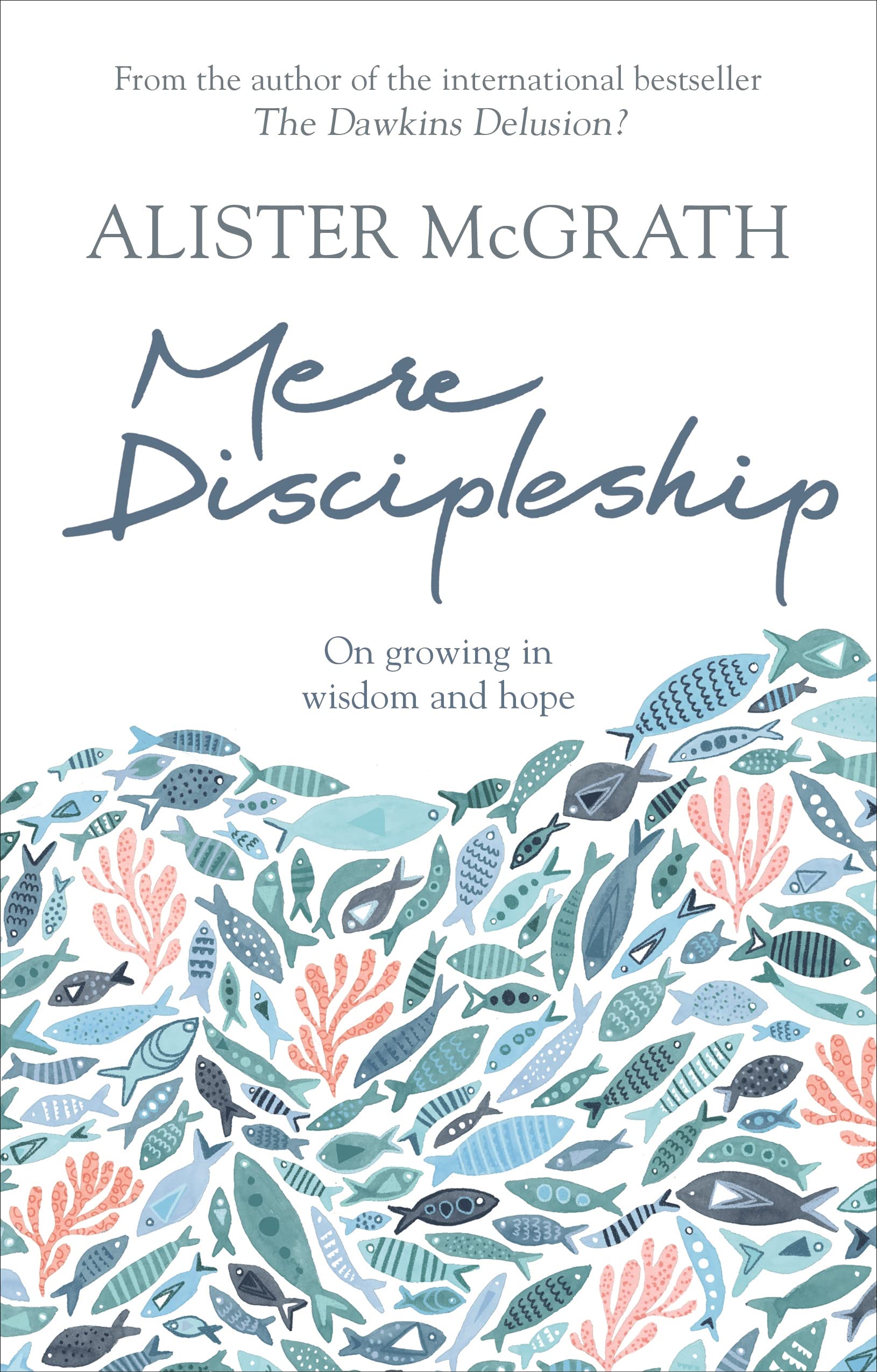 Mere Discipleship: On Growing in Wisdom and Hope