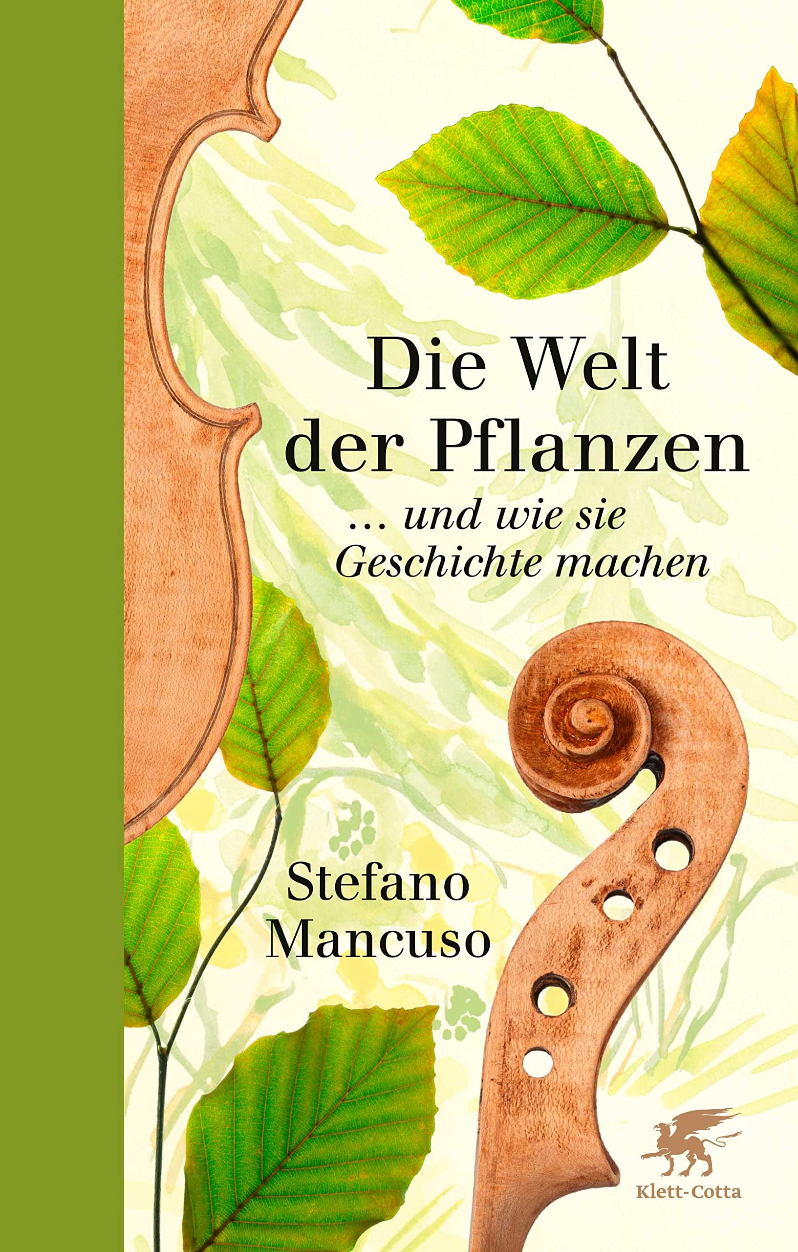 Die Welt der Pflanzen: ... und wie sie Geschichte machen