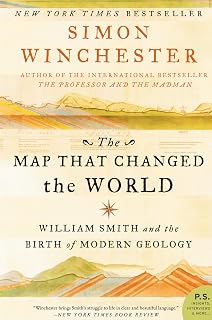 The Map That Changed the World by Simon Winchester: William Smith Biography & Birth of Modern Geology