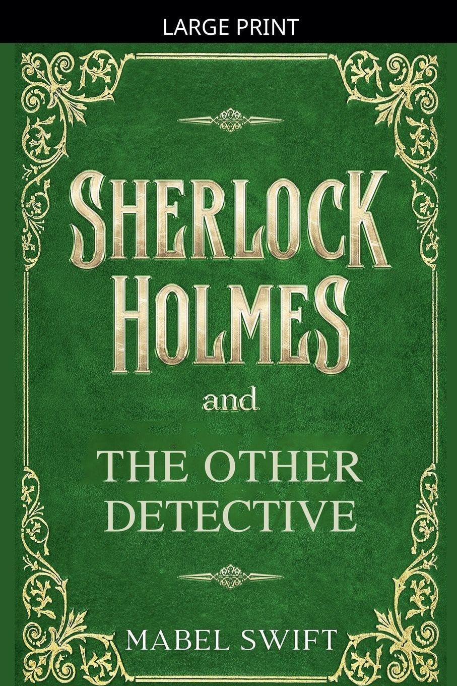 Sherlock Holmes and The Other Detective: 9 (Sherlock Holmes Mystery)