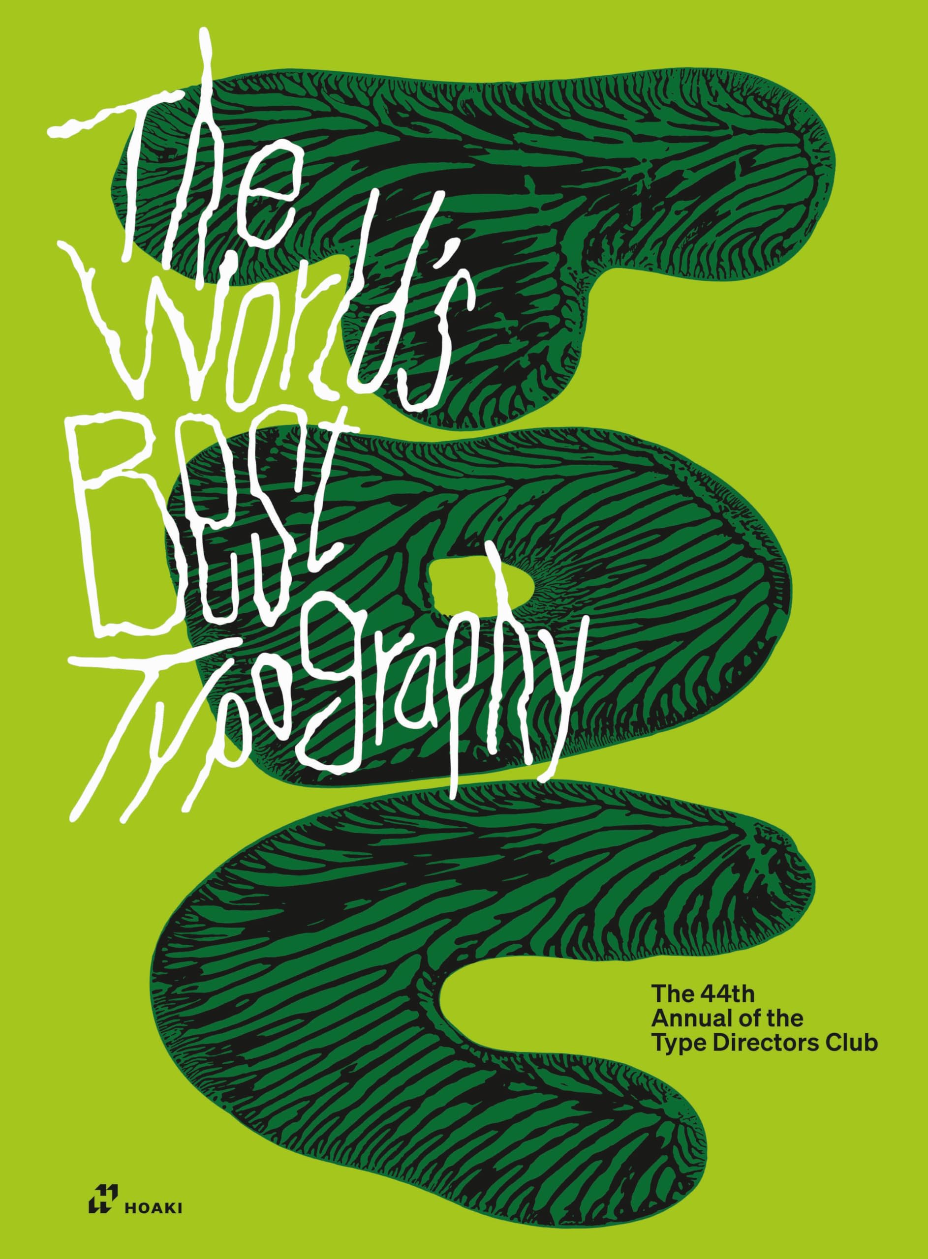 The World's Best Typography : The 44th Annual of the Type Directors Club 2023