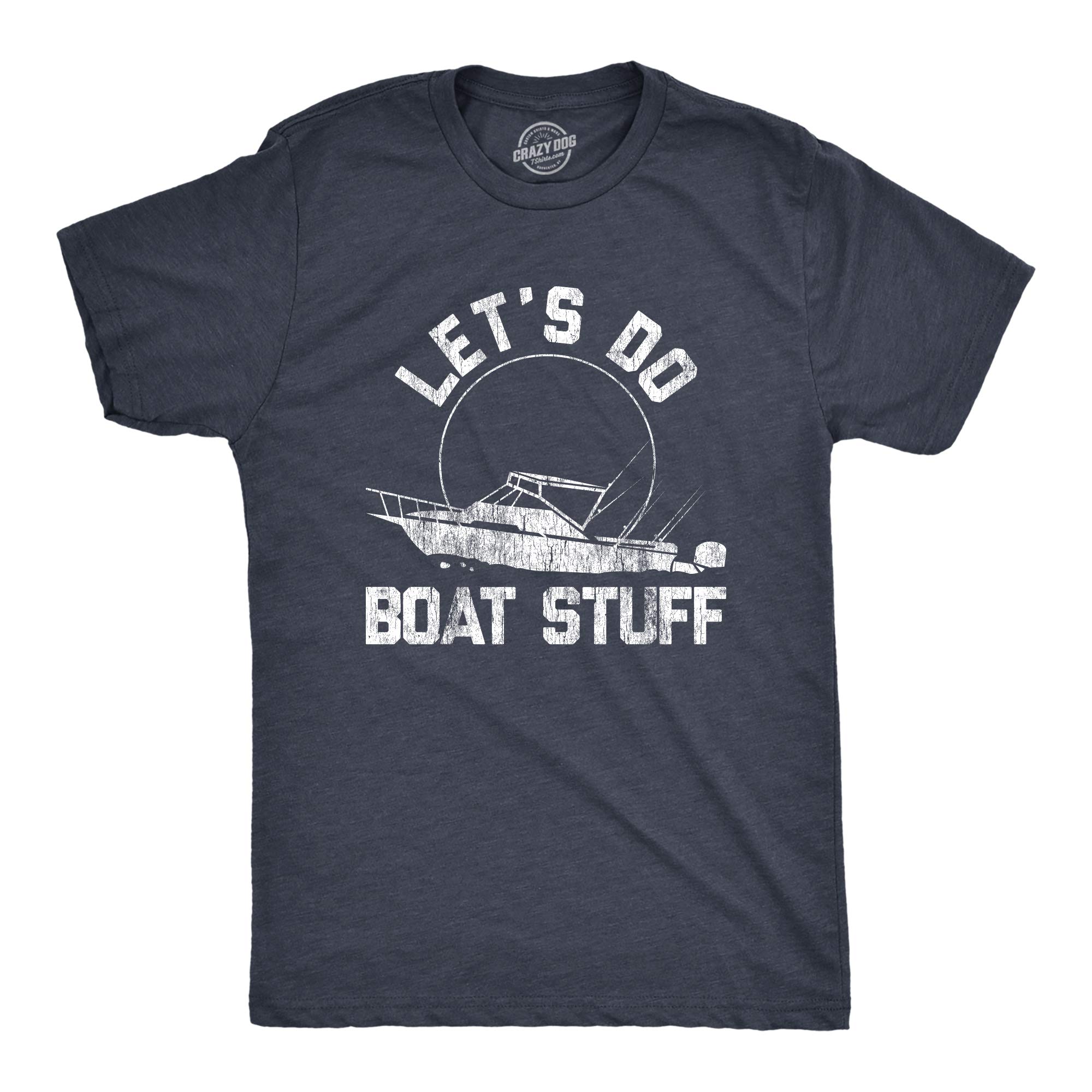Crazy Dog Tshirts - Mens Let's Do Boat Stuff T Shirt Funny Summer Vacation Fishing Lake Cottage tee - Camiseta Divertidas