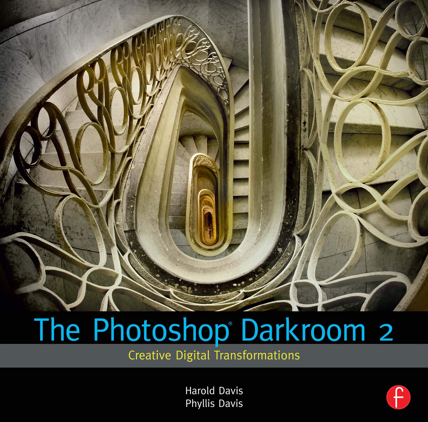 The Photoshop Darkroom 2: Creative Digital Transformations