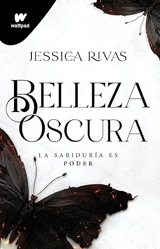 Belleza oscura (Poder y oscuridad 1) El mafia romance más explosivo y desgarrador de Wattpad (Spanish Edition)