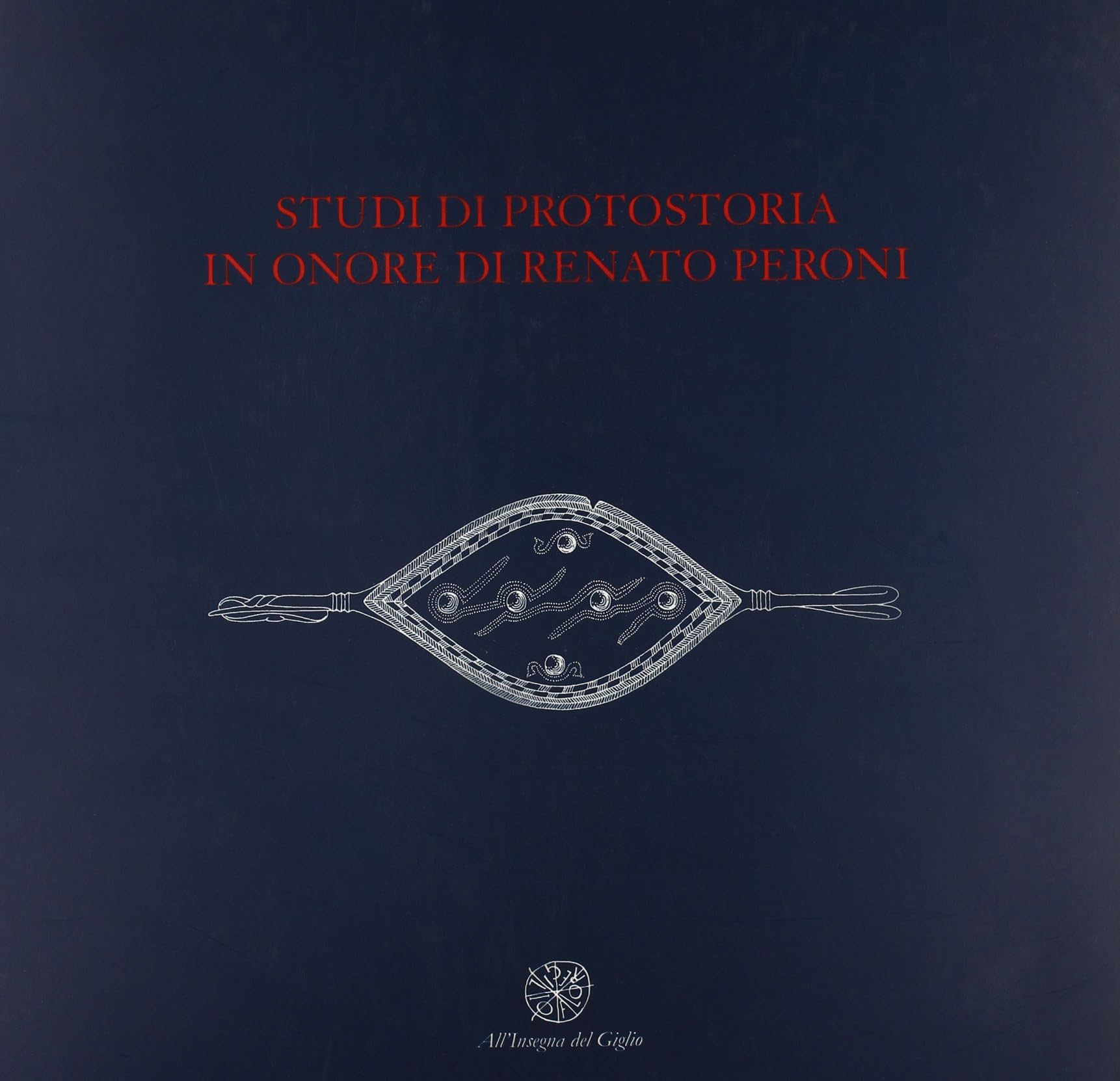 Studi di protostoria in onore di Renato Peroni
