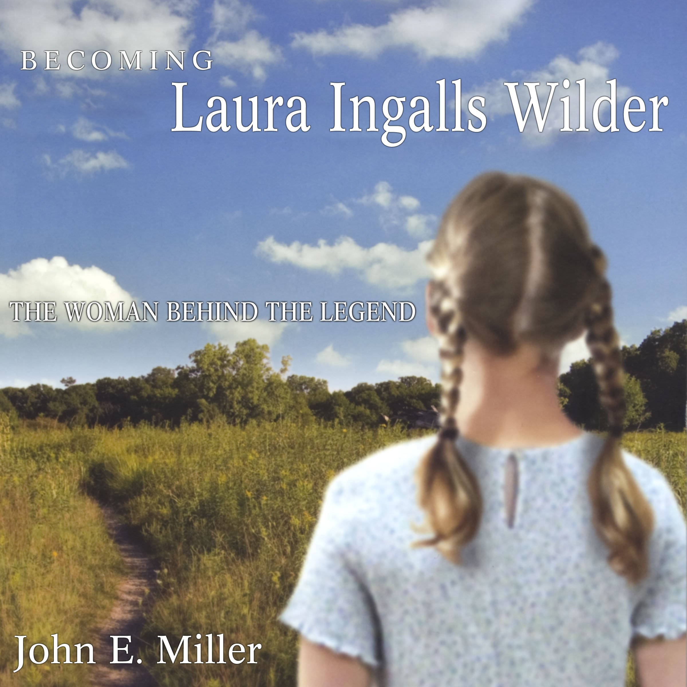 Cover art for Becoming Laura Ingalls Wilder: The Woman Behind the Legend