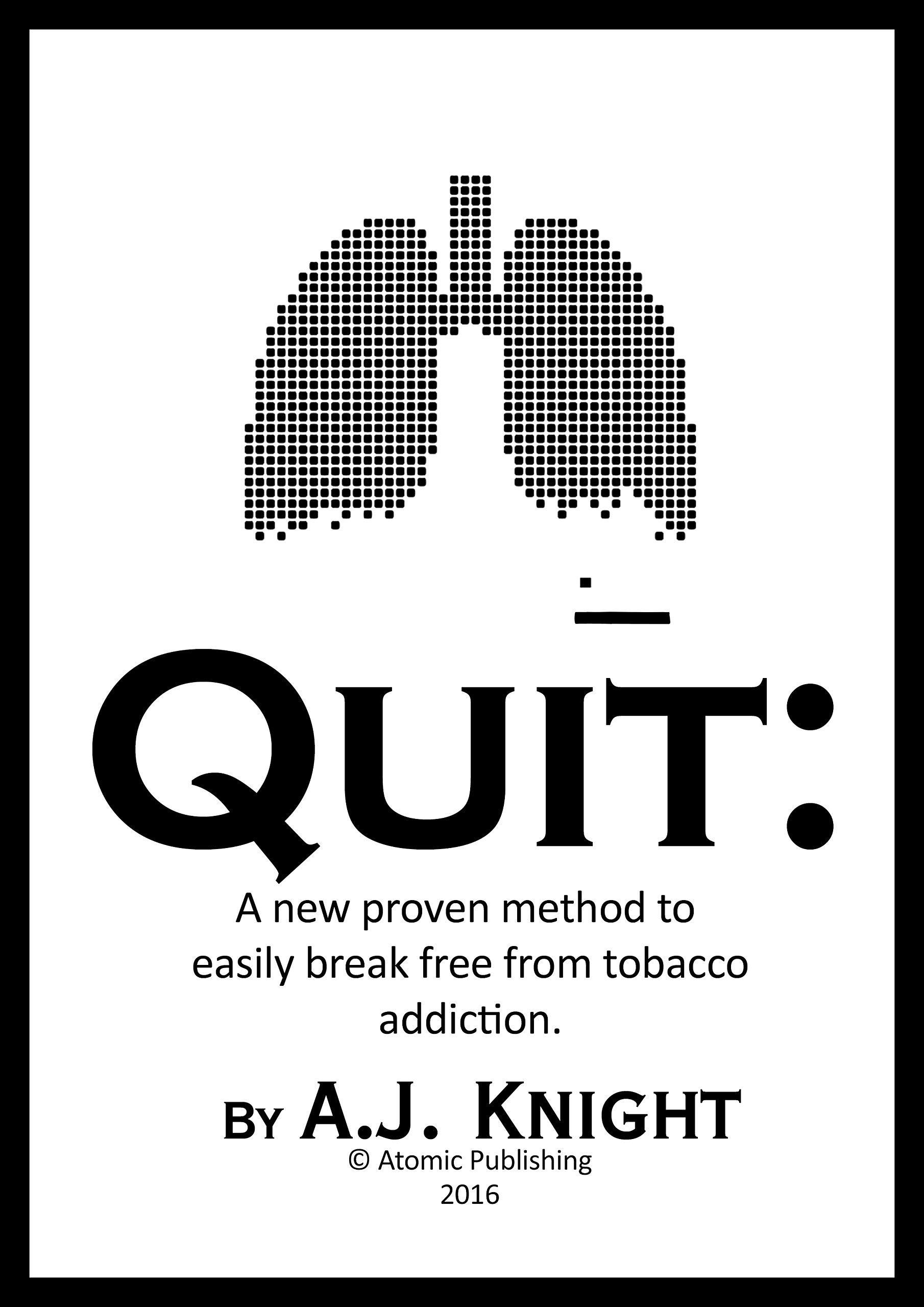 QUIT:: A new proven method to easily break free from tobacco addiction.