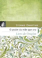 O poder da mãe que ora - Livro de orações: Livro de orações