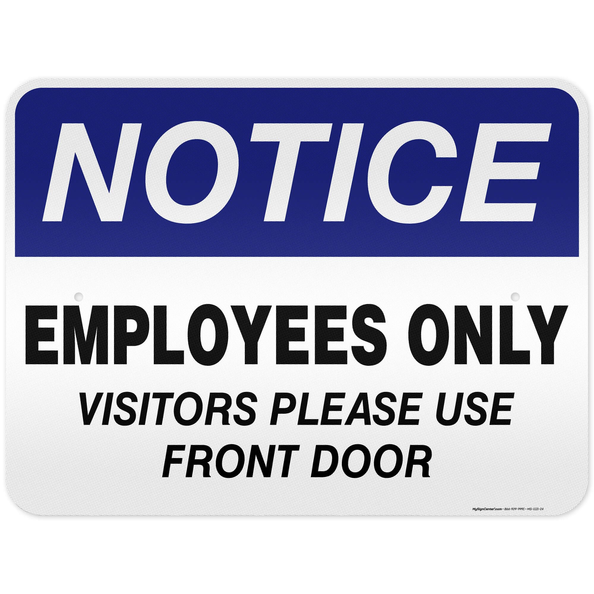 Employee Only Visitor Please Use Front Door Sign, 18x24 Inches, 3M EGP Reflective .080 Aluminum, Fade Resistant, Made in USA by My Sign Center