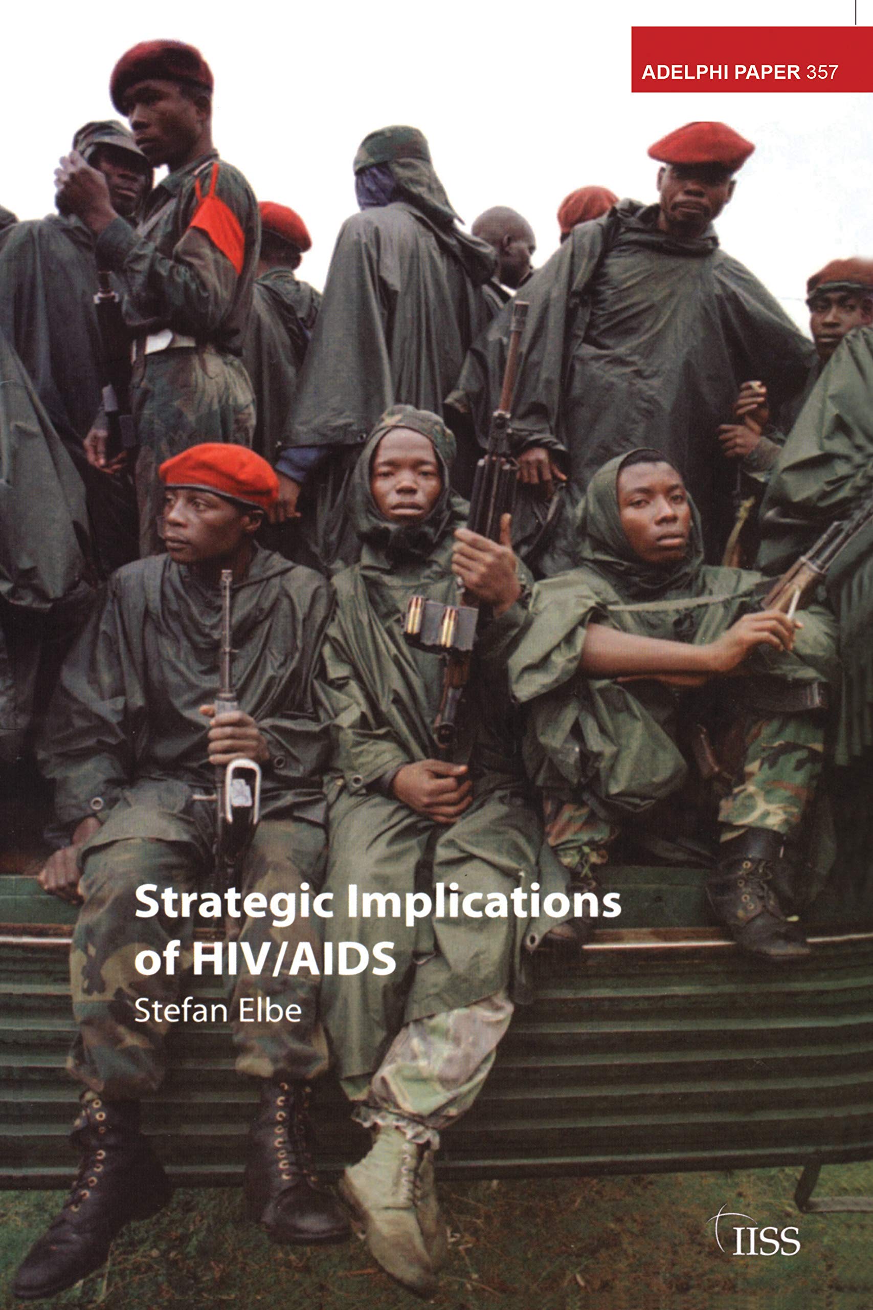 Strategic Implications of HIV/AIDS (Adelphi series Book 357)