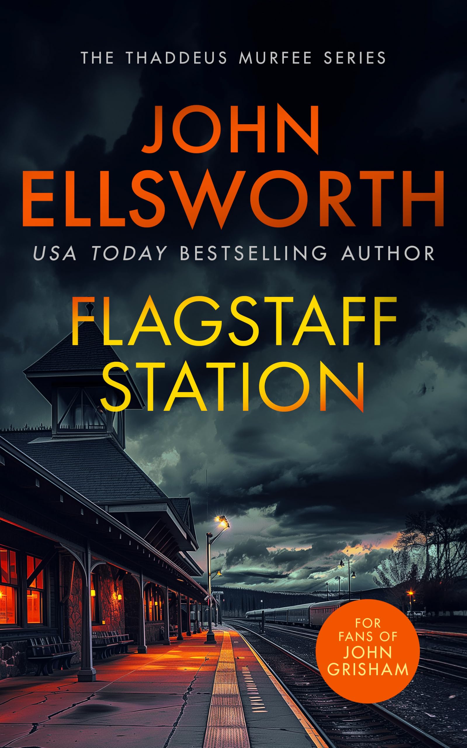 Flagstaff Station: A page-turning legal thriller: 10 (Thaddeus Murfee Legal Thriller Series)