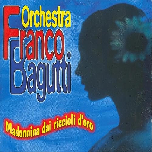 Madonnina dai riccioli d'oro de Orchestra Franco Bagutti en Amazon Music Amazon.es