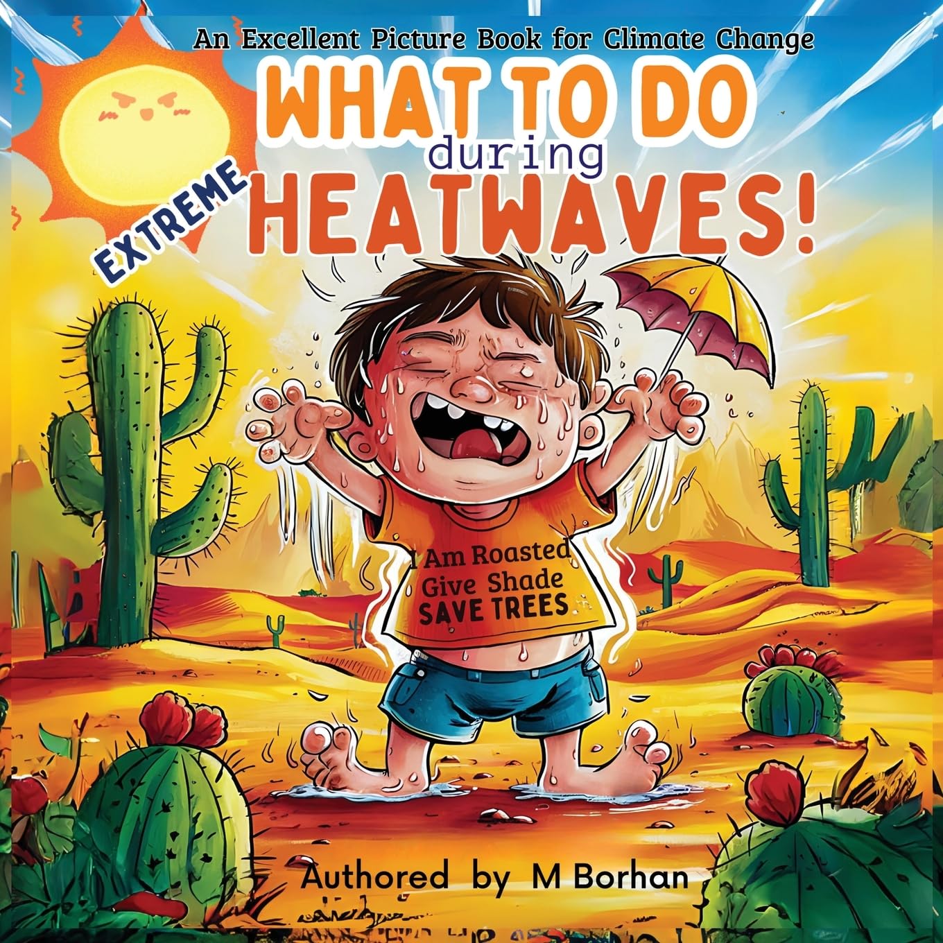 What to Do during Extreme Heatwaves?: An Excellent Book to educate Children about Heating Climate Change (Climate Crisis Books for Kids)
