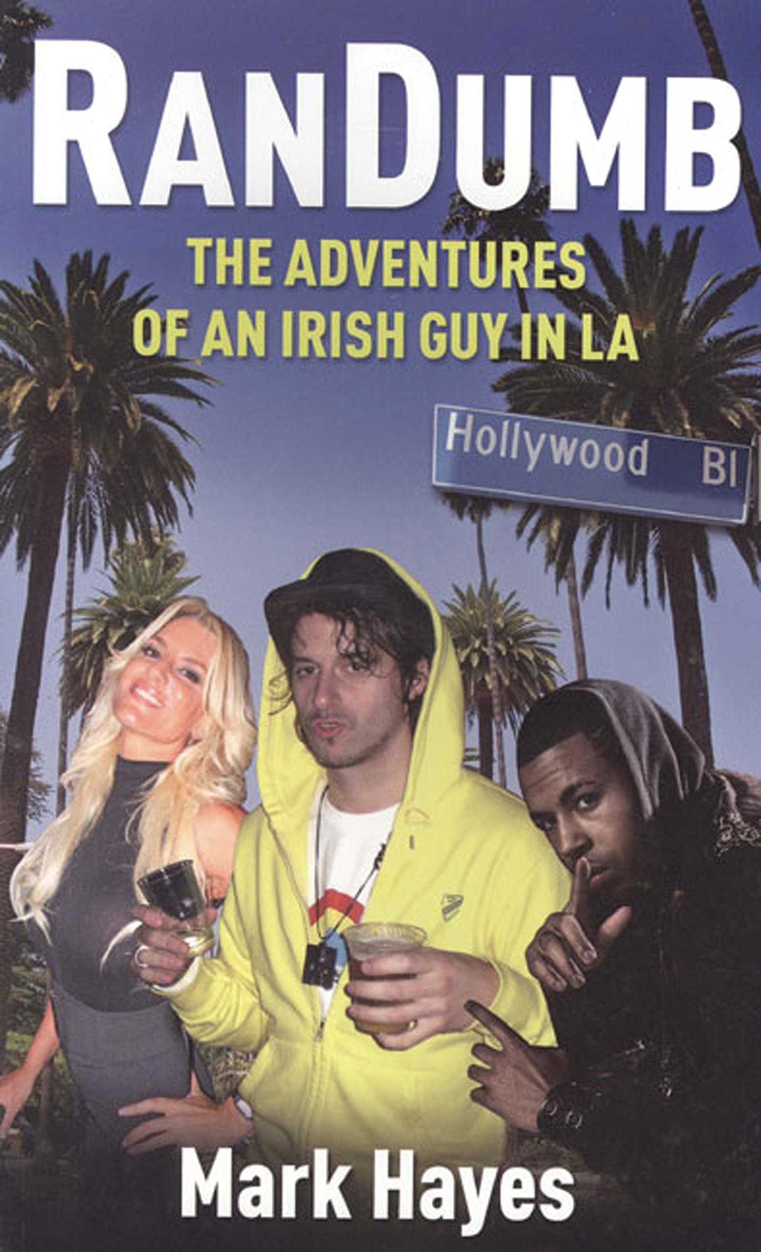 RanDumb: The Random Dumb Adventures of an Irish Guy in LA cover