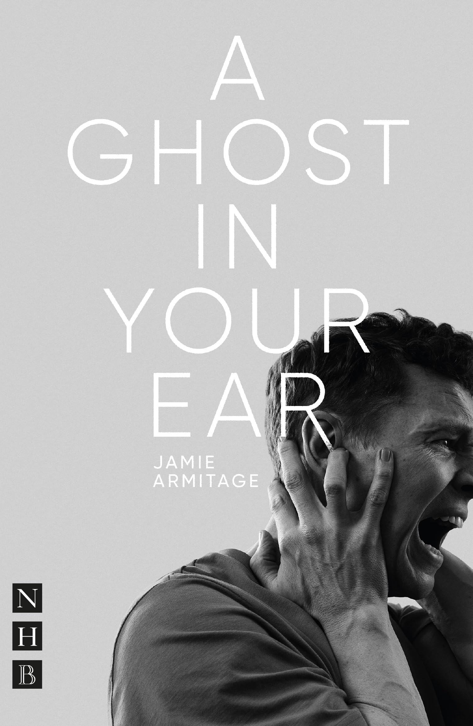 A Ghost In Your Ear (NHB Modern Plays)