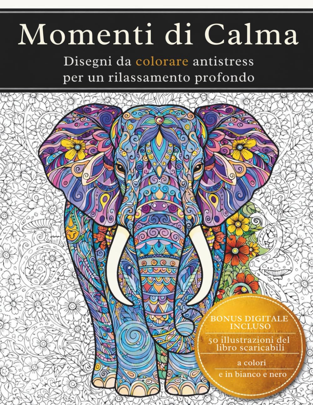 Momenti di Calma: Disegni da colorare antistress per un rilassamento profondo