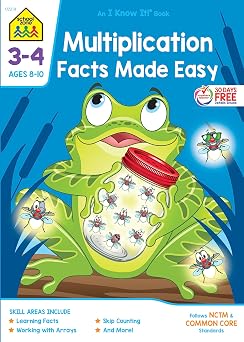 School Zone Multiplication Facts Made Easy Workbook 64 Pages, 3rd Grade, 4th Grade, Math, Skip Counting, Arrays, Word Problems, Ages 8 to 10 I Know It! Book Series