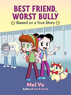 Best Friend, Worst Bully (Lost & Found, 2)