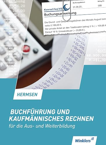 Buchführung und kaufmännisches Rechnen für die Aus- und Weiterbildung: Schulbuch