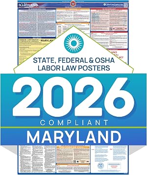 Maryland 2026 Labor Law Poster State & Federal Compliance OSHA, EEOC, FMLA, Minimum Wage Durable, Laminated & Waterproof Workplace Employment Poster Made in USA 26 x 39.5