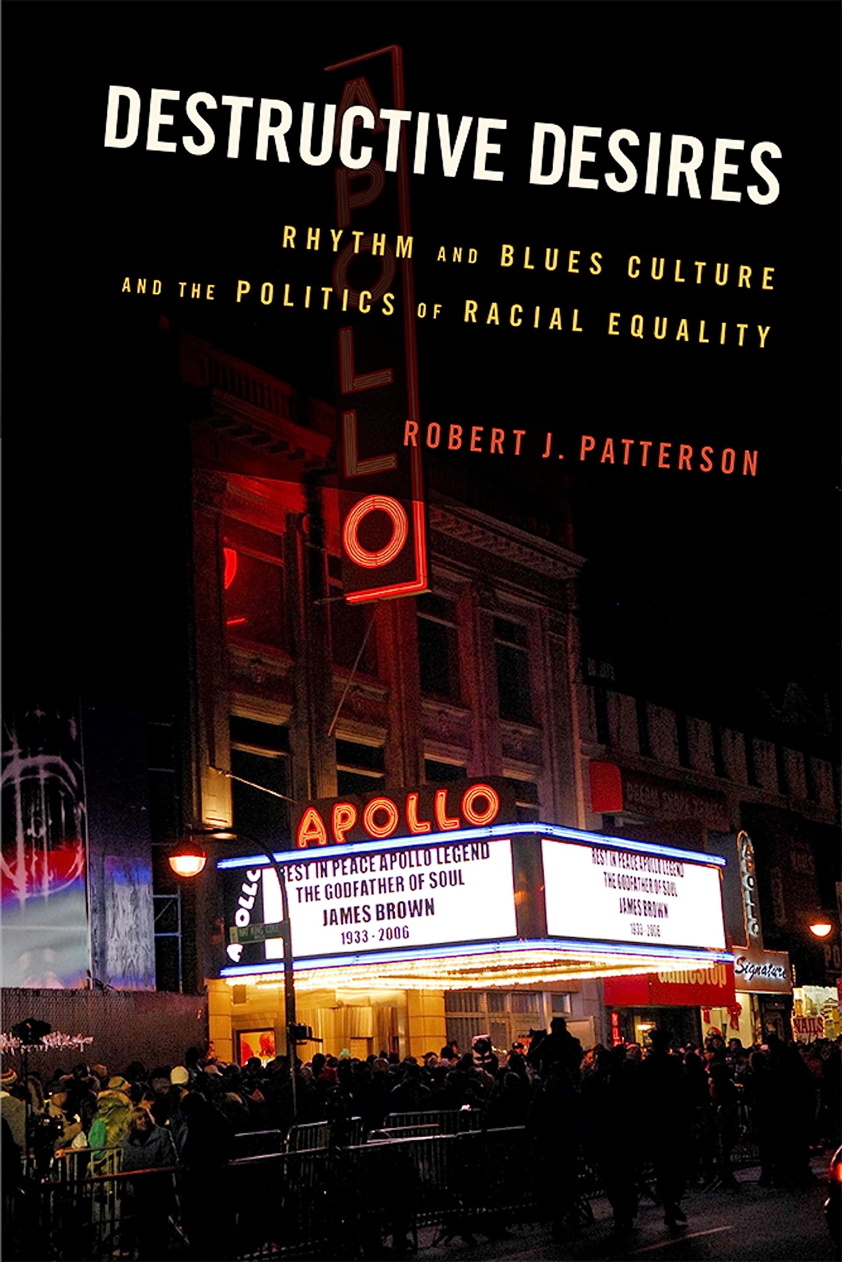 Rhythm and Blues Culture comprendre les luttes de l'égalité raciale avec Destructive Desires