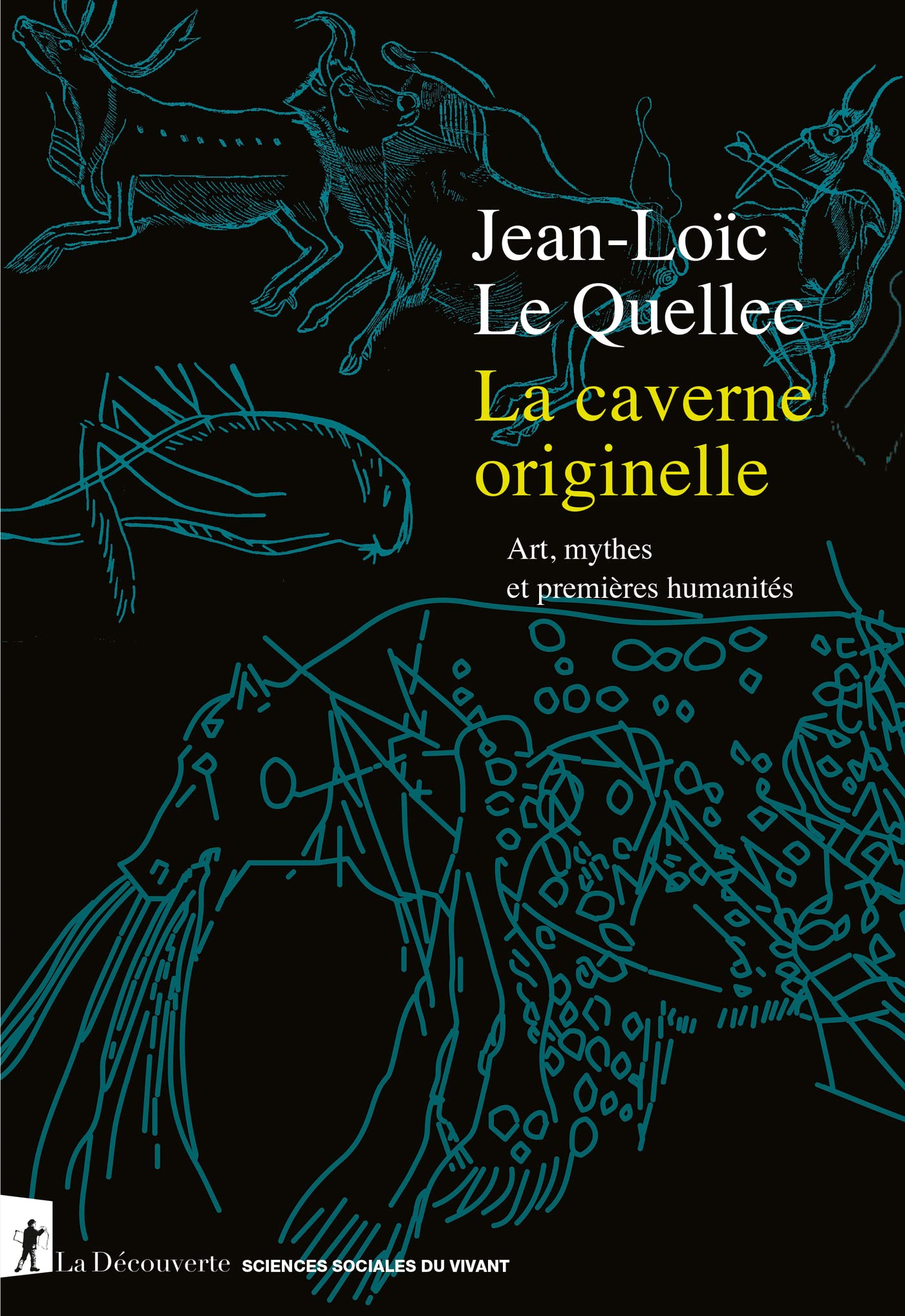 La caverne originelle: Art, mythes et premières humanités (Sciences sociales du vivant) (French Edition)