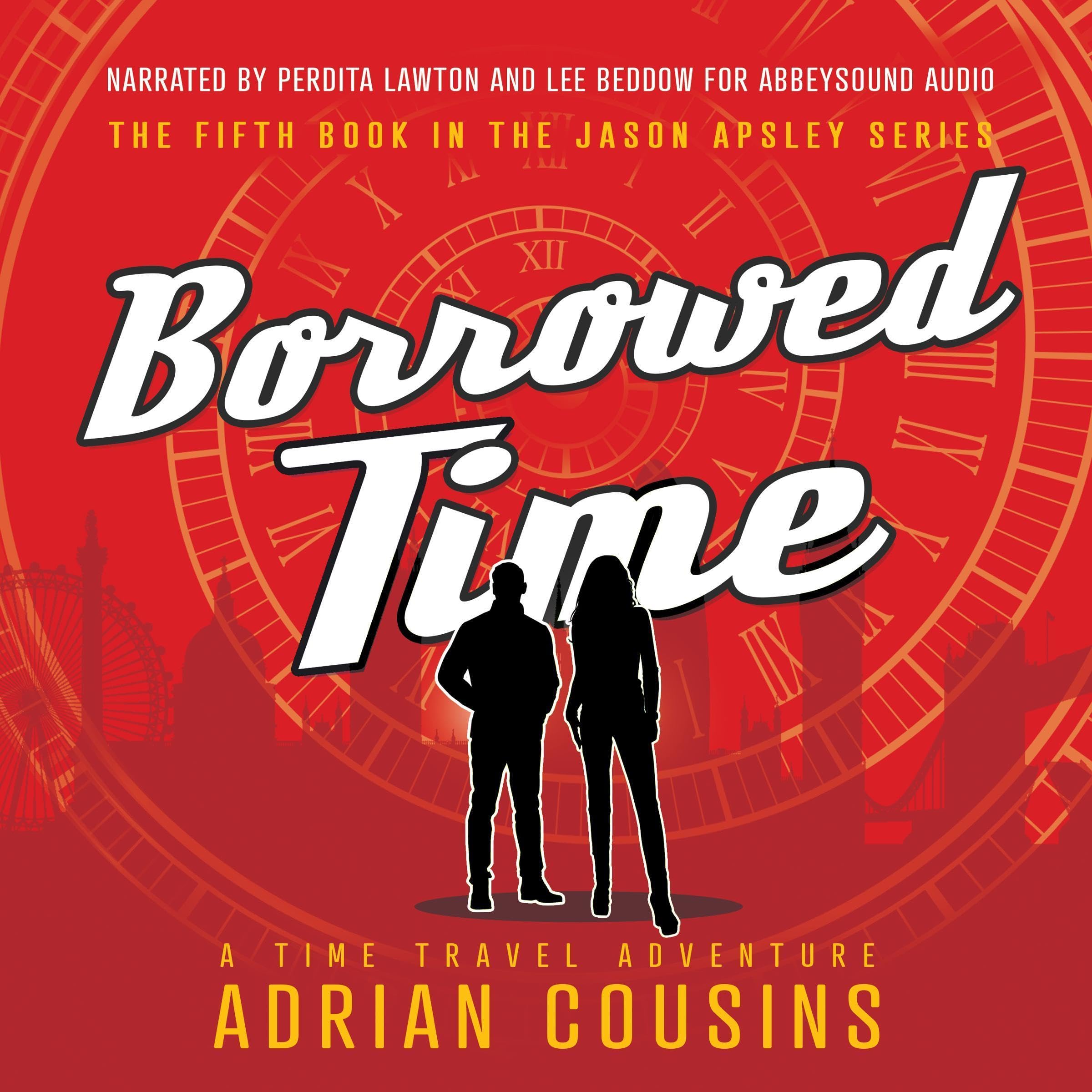Cover art for Borrowed Time: A Time Travel Adventure (The Jason Apsley Series, Book 5)