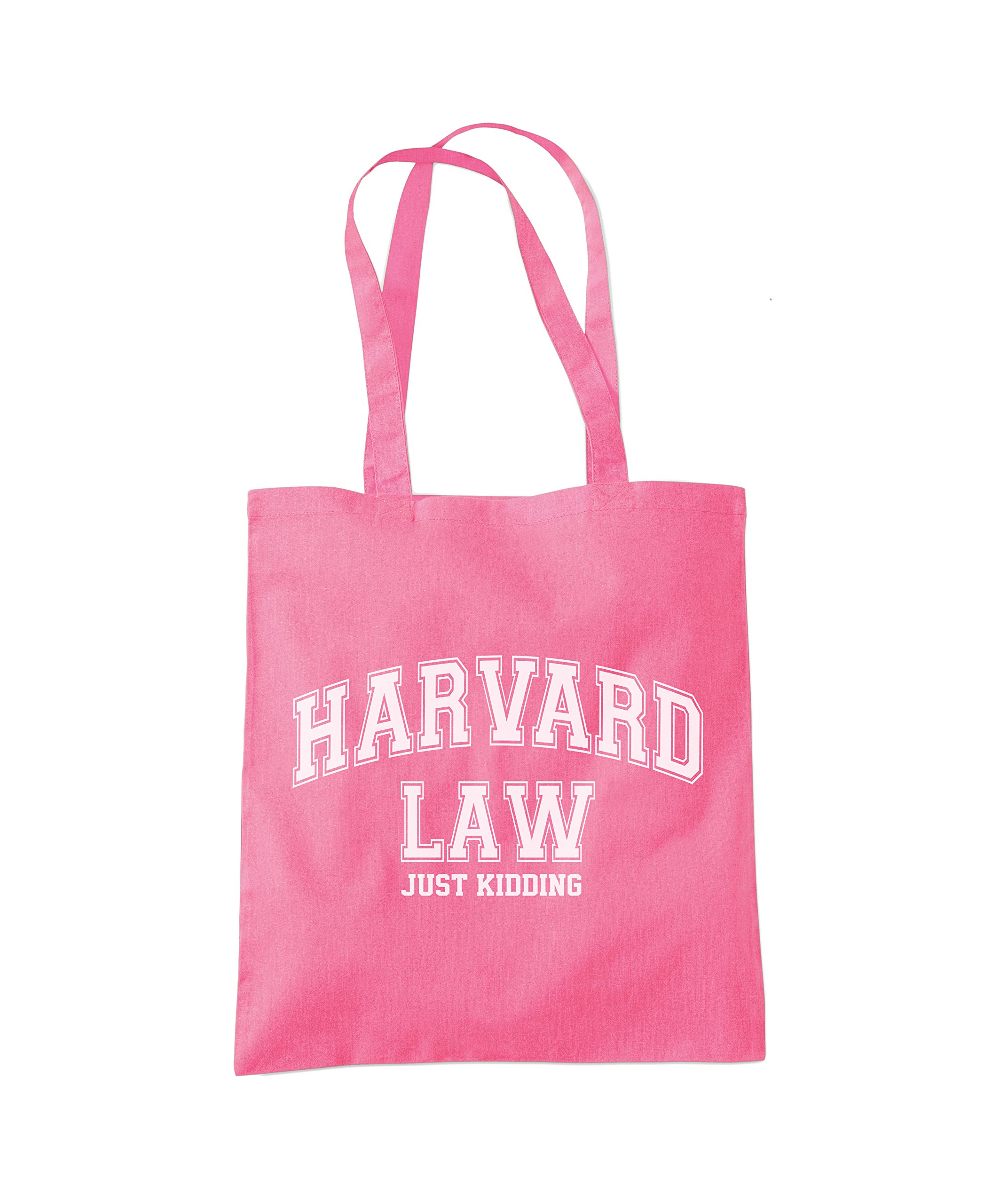 Hotscamp Women's Pink Harvard Law Just Kidding Tote Bag - One Size